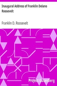 Inaugural Address of Franklin Delano Roosevelt
Given in Washington, D.C. March 4th, 1933