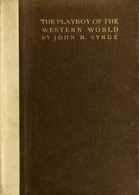 The Playboy of the Western World: A Comedy in Three Acts