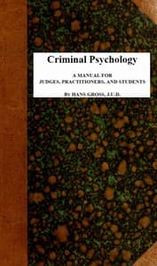 Criminal Psychology: A Manual for Judges, Practitioners, and Students book cover