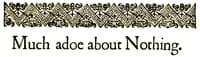 Much Ado about Nothing