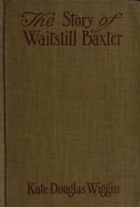 The Story of Waitstill Baxter