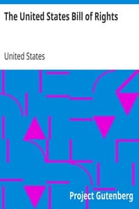 The United States Bill of Rights
The Ten Original Amendments to the Constitution of the United States