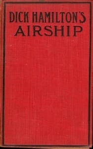 Dick Hamilton's Airship; Or, A Young Millionaire in the Clouds book cover