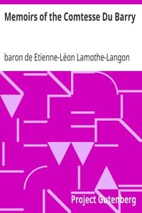 Memoirs of the Comtesse Du Barry
With Minute Details of Her Entire Career as Favorite of Louis XV