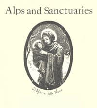 Alps and Sanctuaries of Piedmont and the Canton Ticino