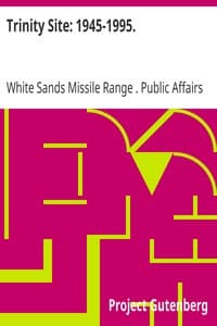Trinity Site: 1945-1995.
A National Historic Landmark, White Sands Missile Range, New Mexico