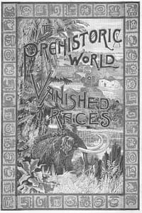 The Prehistoric World; Or, Vanished Races book cover