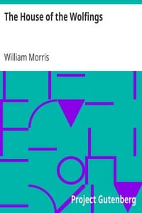 The House of the Wolfings
A Tale of the House of the Wolfings and All the Kindreds of the Mark Written in Prose and in Verse book cover