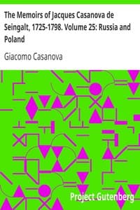 The Memoirs of Jacques Casanova de Seingalt, 1725-1798. Volume 25: Russia and Poland