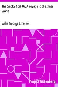 The Smoky God; Or, A Voyage to the Inner World