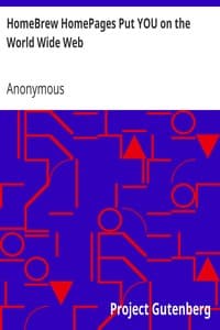 HomeBrew HomePages Put YOU on the World Wide Web