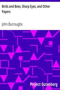 Birds and Bees, Sharp Eyes, and Other Papers