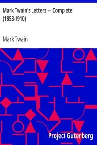 Mark Twain's Letters — Complete (1853-1910) book cover