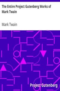 The Entire Project Gutenberg Works of Mark Twain book cover