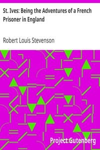 St. Ives: Being the Adventures of a French Prisoner in England book cover