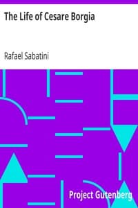 The Life of Cesare Borgia