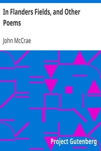 In Flanders Fields, and Other Poems