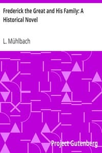 Frederick the Great and His Family: A Historical Novel