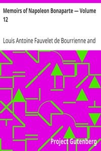 Memoirs of Napoleon Bonaparte — Volume 12