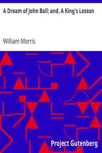 A Dream of John Ball; and, A King's Lesson