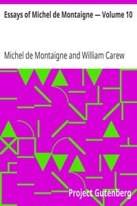 Essays of Michel de Montaigne — Volume 10