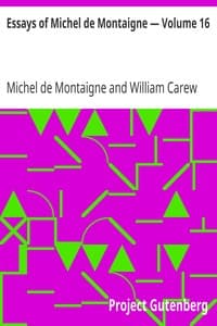 Essays of Michel de Montaigne — Volume 16