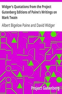 Widger's Quotations from the Project Gutenberg Editions of Paine's Writings on Mark Twain