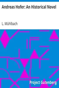 Andreas Hofer: An Historical Novel