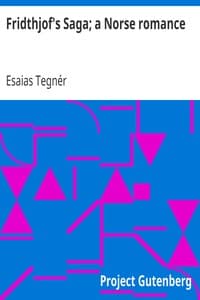Fridthjof's Saga; a Norse romance