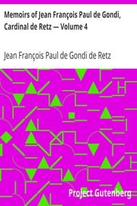 Memoirs of Jean François Paul de Gondi, Cardinal de Retz — Volume 4