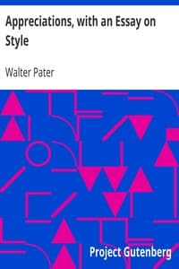 Appreciations, with an Essay on Style