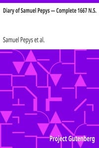 Diary of Samuel Pepys — Complete 1667 N.S.