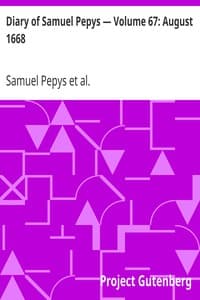 Diary of Samuel Pepys — Volume 67: August 1668 book cover