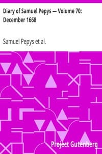 Diary of Samuel Pepys — Volume 70: December 1668 book cover