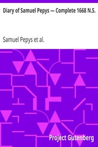 Diary of Samuel Pepys — Complete 1668 N.S.