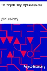 The Complete Essays of John Galsworthy book cover