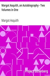Margot Asquith, an Autobiography - Two Volumes in One book cover