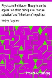 Physics and Politics, or, Thoughts on the application of the principles of "natural selection" and "inheritance" to political society