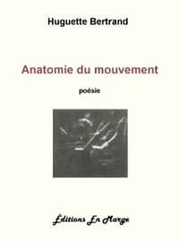 Anatomie Du Mouvement: Poésie book cover
