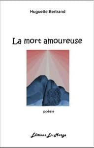 La Mort Amoureuse: Poésie book cover