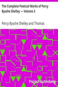 The Complete Poetical Works of Percy Bysshe Shelley — Volume 3