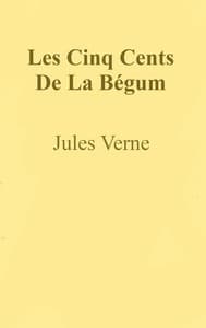 Les Cinq Cents Millions De La Bégum book cover