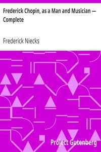 Frederick Chopin, as a Man and Musician — Complete book cover