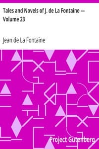 Tales and Novels of J. de La Fontaine — Volume 23