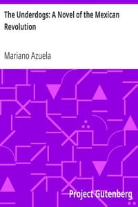 The Underdogs: A Novel of the Mexican Revolution book cover