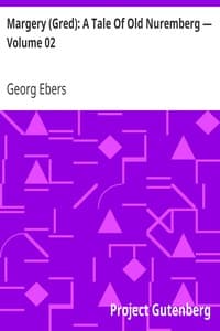 Margery (Gred): A Tale Of Old Nuremberg — Volume 02