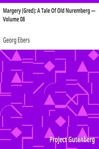 Margery (Gred): A Tale Of Old Nuremberg — Volume 08