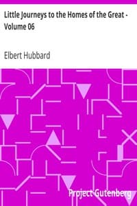 Little Journeys to the Homes of the Great - Volume 06
Little Journeys to the Homes of Eminent Artists