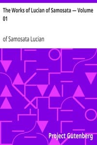 The Works of Lucian of Samosata — Volume 01 book cover