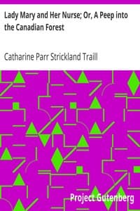 Lady Mary and Her Nurse; Or, A Peep into the Canadian Forest book cover